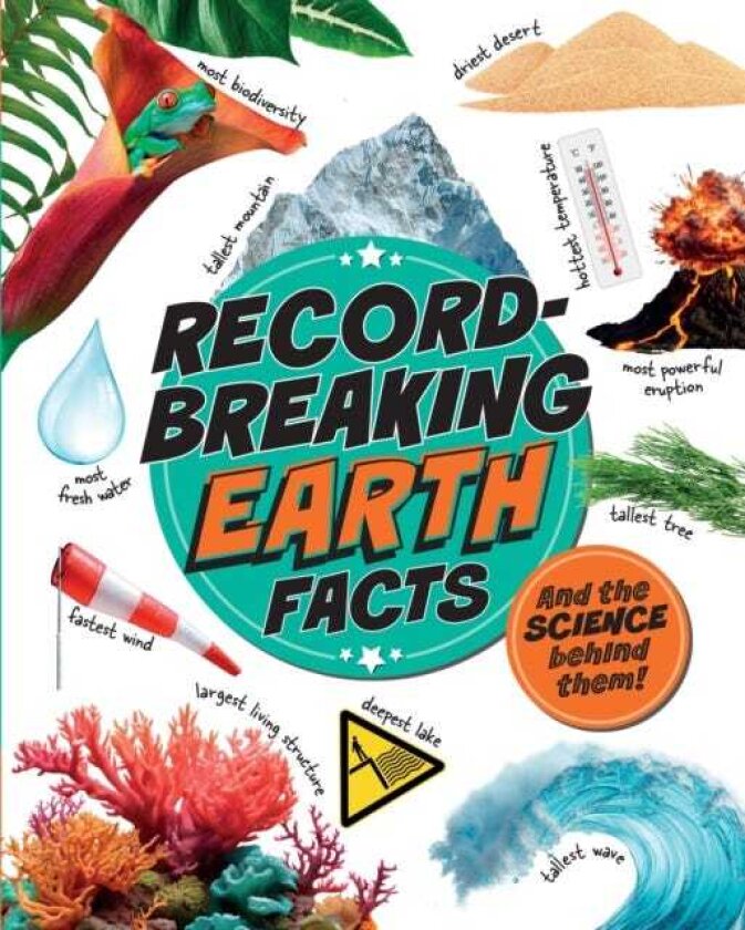 RecordBreaking: Earth Facts And the science behind them!