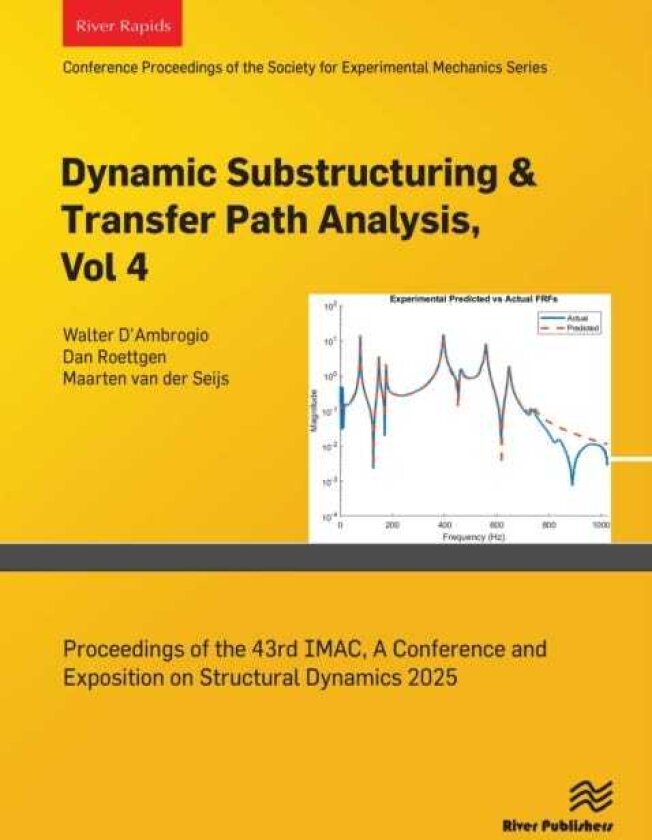 Dynamic Substructuring & Transfer Path Analysis, Vol. 4 Proceedings of the 43rd IMAC, A Conference and Exposition on Structural Dynamics 2025
