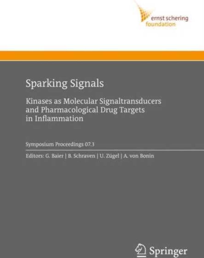 Sparking Signals Kinases as Molecular Signaltransducers and Pharmacological Drug Targets in Inflammation