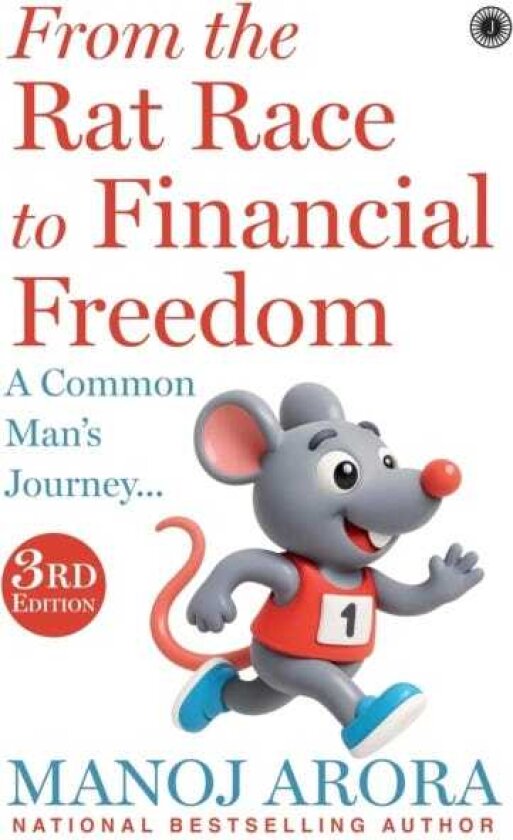 From the Rat Race to Financial Freedom A Common Man’s Journey
