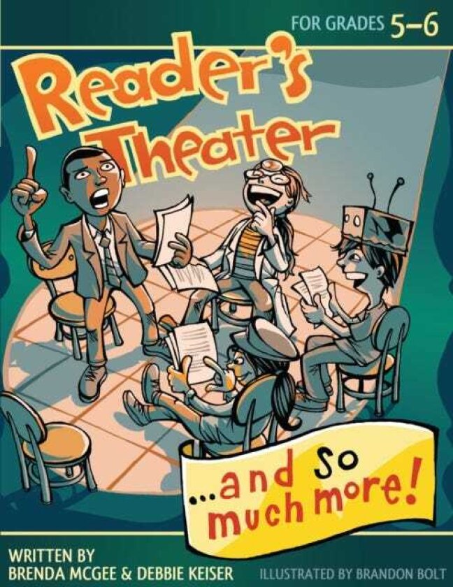 Reader's Theater...and So Much More! Grades 56