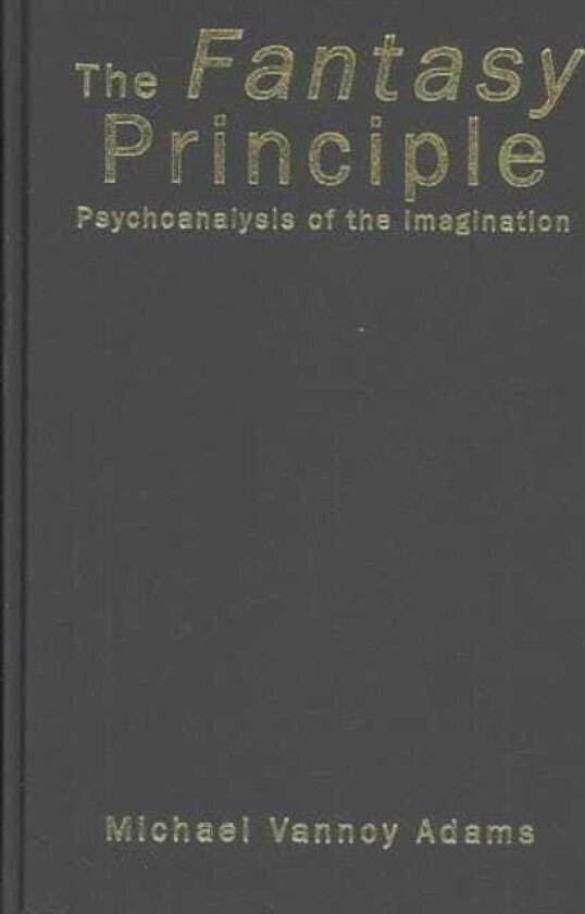 The Fantasy Principle Psychoanalysis of the Imagination