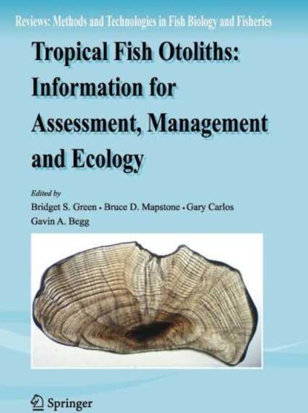 Tropical Fish Otoliths: Information for Assessment, Management and Ecology