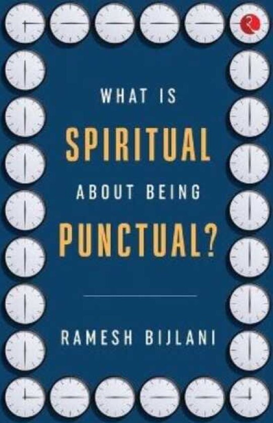 What Is Spiritual about Being Punctual?