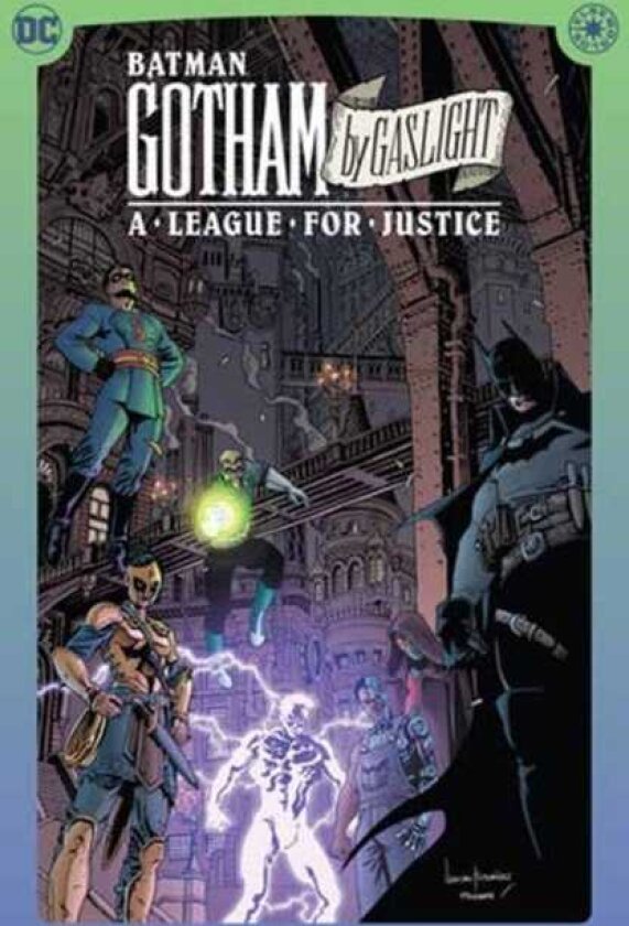 Batman: Gotham by Gaslight: A League for Justice