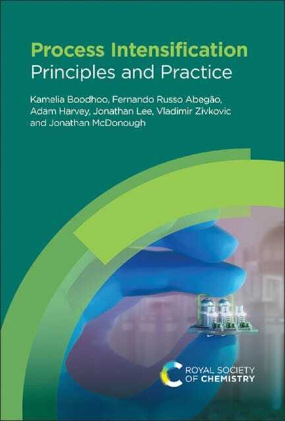 Process Intensification Principles and Practice