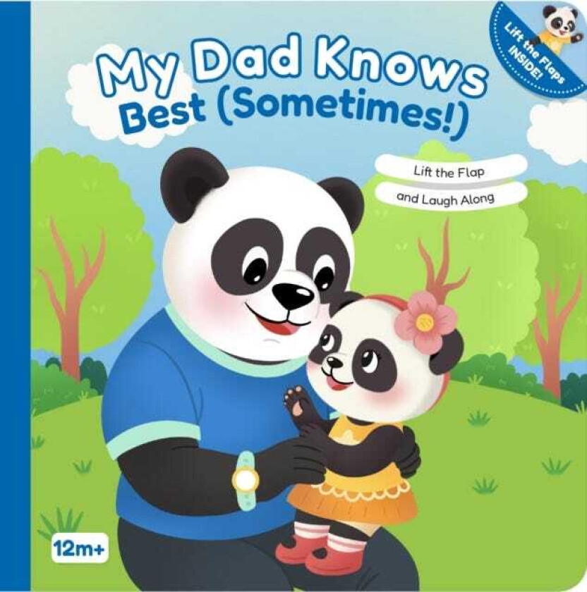 My Dad Knows Best (Sometimes!) Lift the Flap and Laugh Along