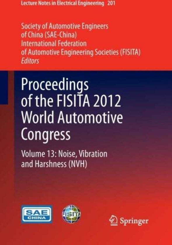 Proceedings of the FISITA 2012 World Automotive Congress Volume 13: Noise, Vibration and Harshness (NVH)