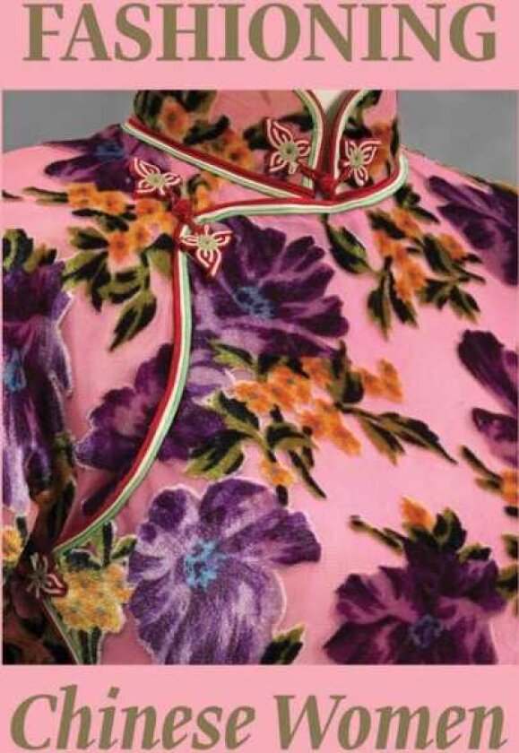 Fashioning Chinese Women: Empire to Modernity