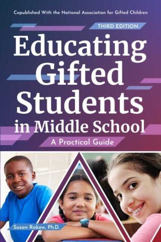 Educating Gifted Students in Middle School A Practical Guide