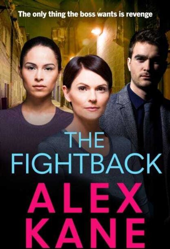 The Fightback A gritty, nailbiting thriller that will have you hooked