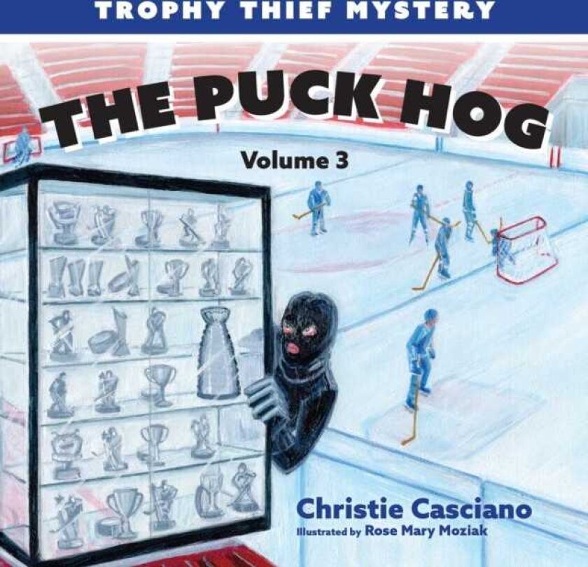 The Puck Hog Trophy Thief Mystery (Volume 3)