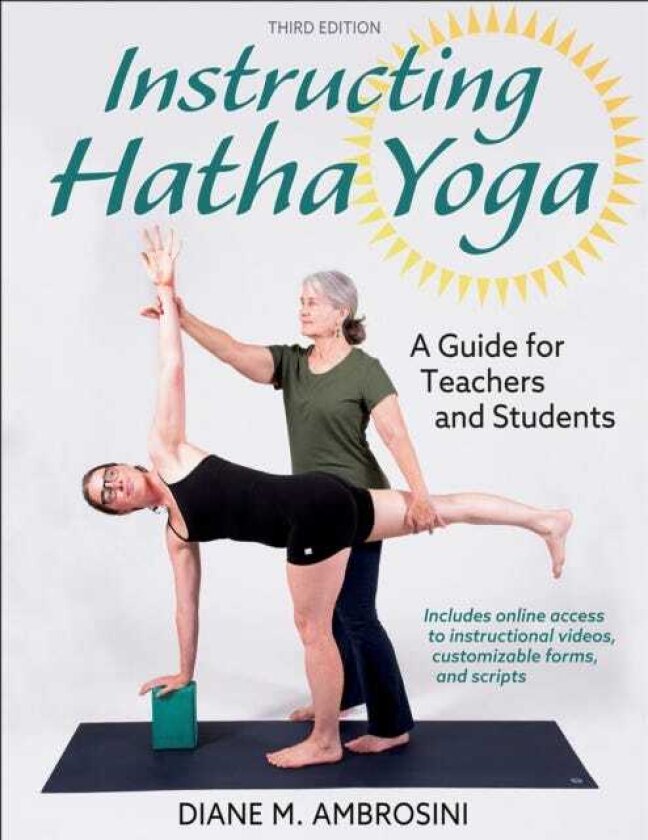 Instructing Hatha Yoga A Guide for Teachers and Students