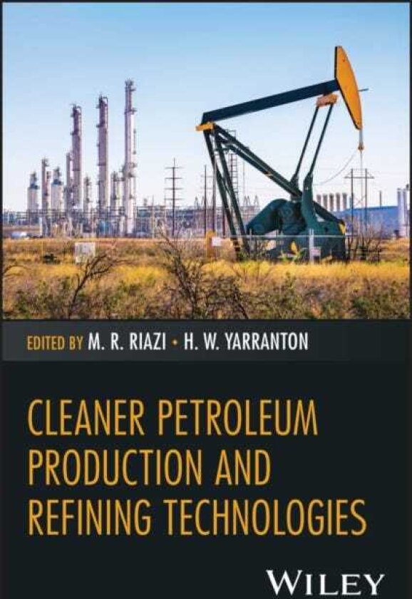 Cleaner Petroleum Production and Refining Technologies