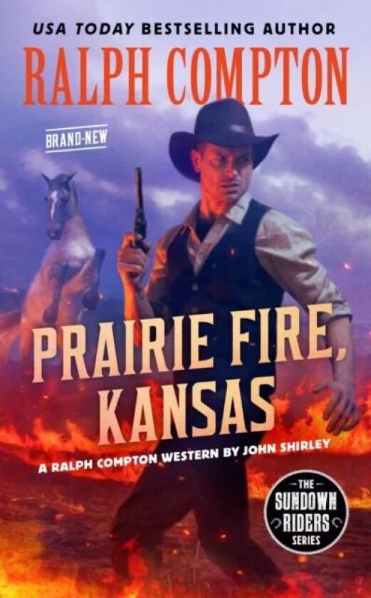 Ralph Compton Prairie Fire, Kansas av John Shirley, Ralph Compton