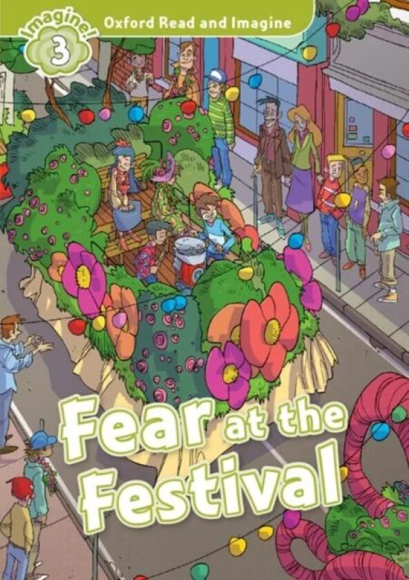 Oxford Read and Imagine: Level 3:: Fear at the Festival av Paul Shipton