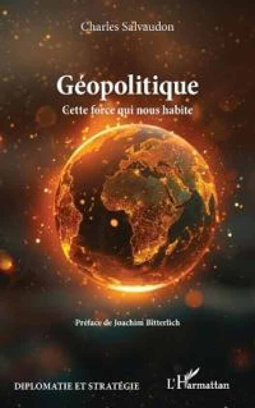 Géopolitique: Cette force qui nous habite