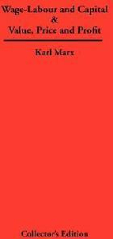 Wage-Labour and Capital & Value, Price and Profit