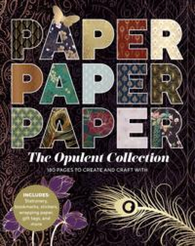 Paper Paper Paper: The Opulent Collection