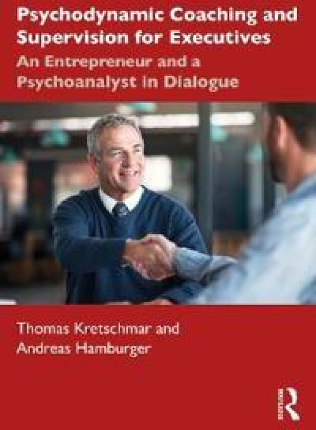Psychodynamic Coaching and Supervision for Executives