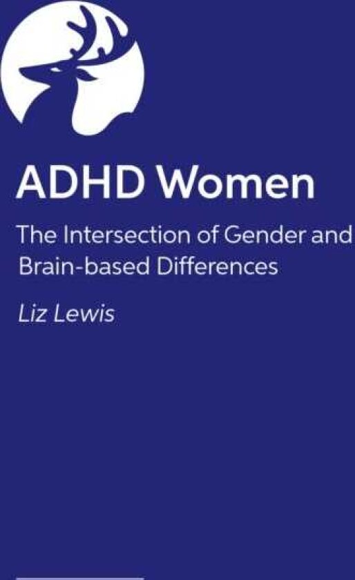 You Are Not the Problem LateDiagnosed ADHD Women and the Invisible Forces That Shape Us