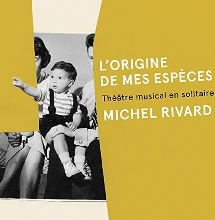Michel Rivard L'origine Des Mes Especes CD