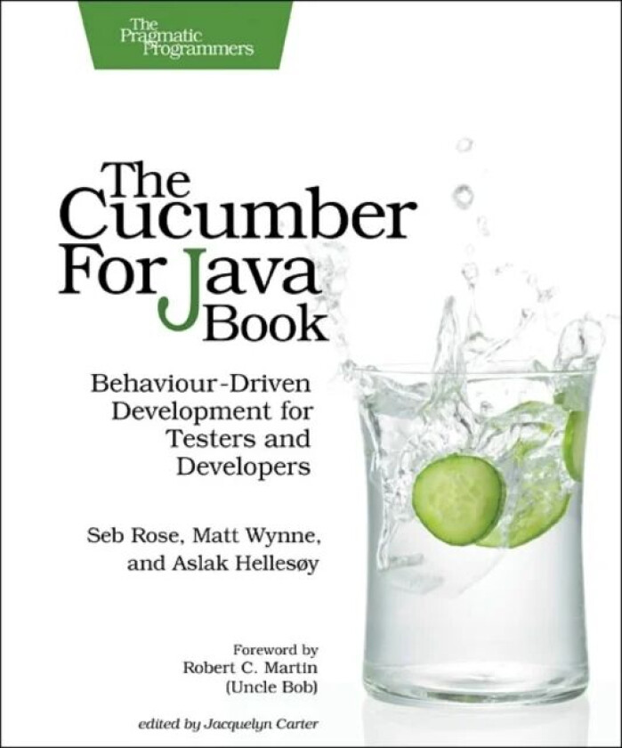 The Cucumber for Java Book av Seb Rose, Matt Wynne, Aslak Hellesoy