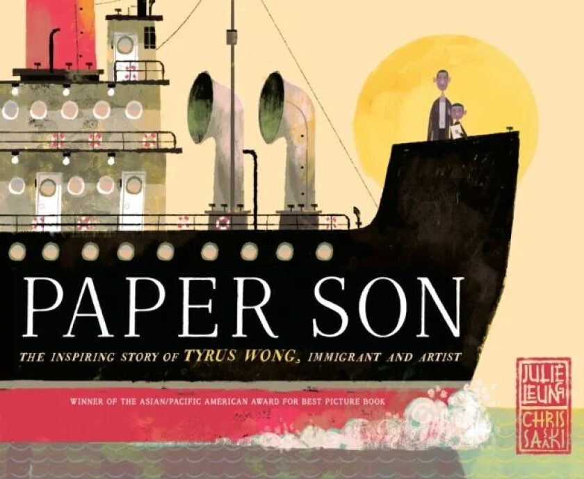 Paper Son: The Inspiring Story of Tyrus Wong, Immigrant and Artist av Julie Leung, Chris Sasaki