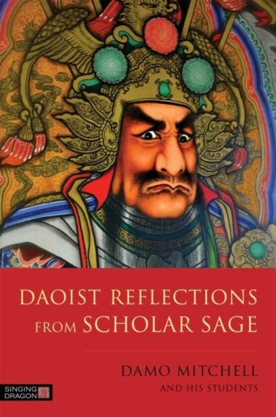 Daoist Reflections from Scholar Sage av Damo Mitchell