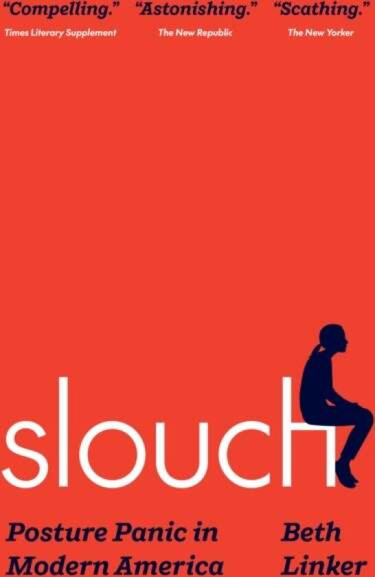 Slouch av Beth Linker