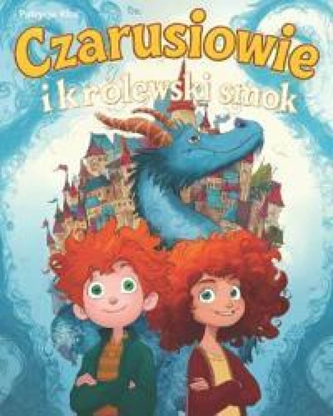 Czarusiowie i Królewski smok