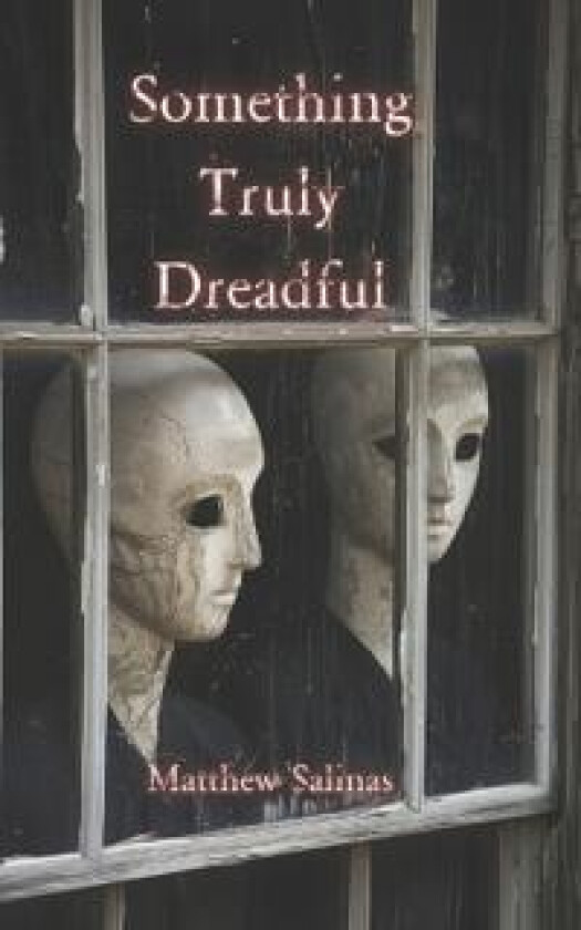 Something Truly Dreadful