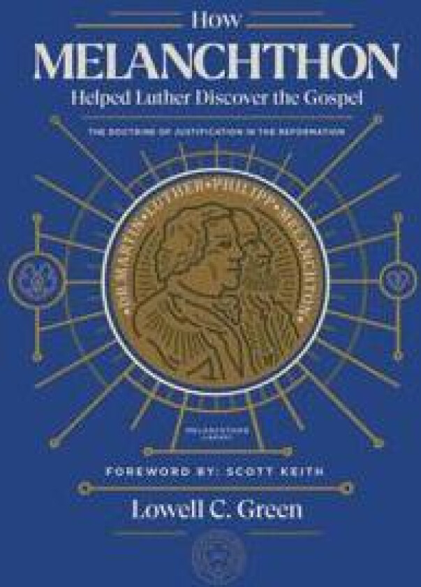 How Melanchthon Helped Luther Discover the Gospel