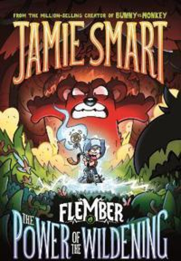 Flember 4: The Power of the Wildening (from the multi-million-selling creative genius Jamie Smart)
