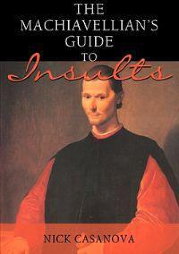 The Machiavellian's Guide to Insults
