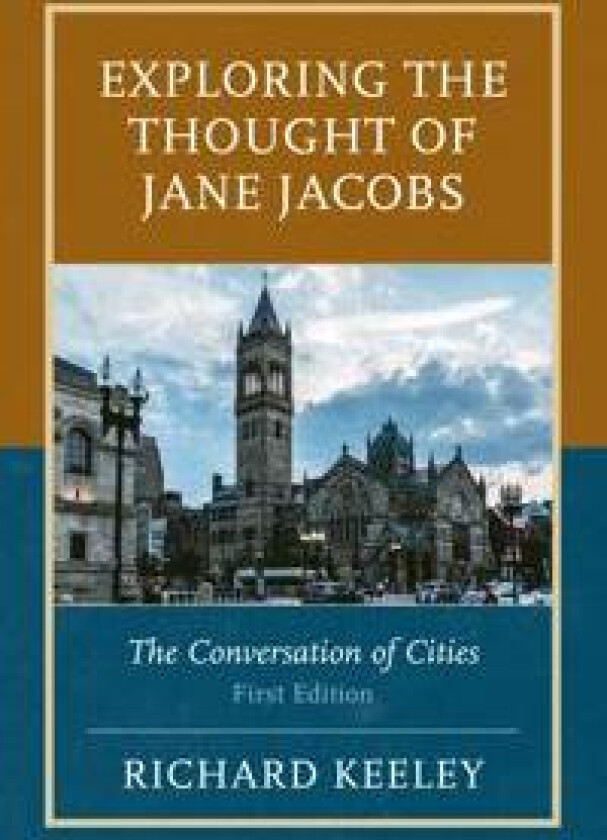 Exploring the Thought of Jane Jacobs