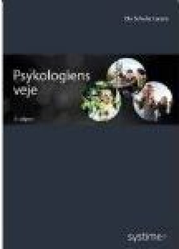 Psykologiens veje Ole Schultz Larsen Språk: Dansk