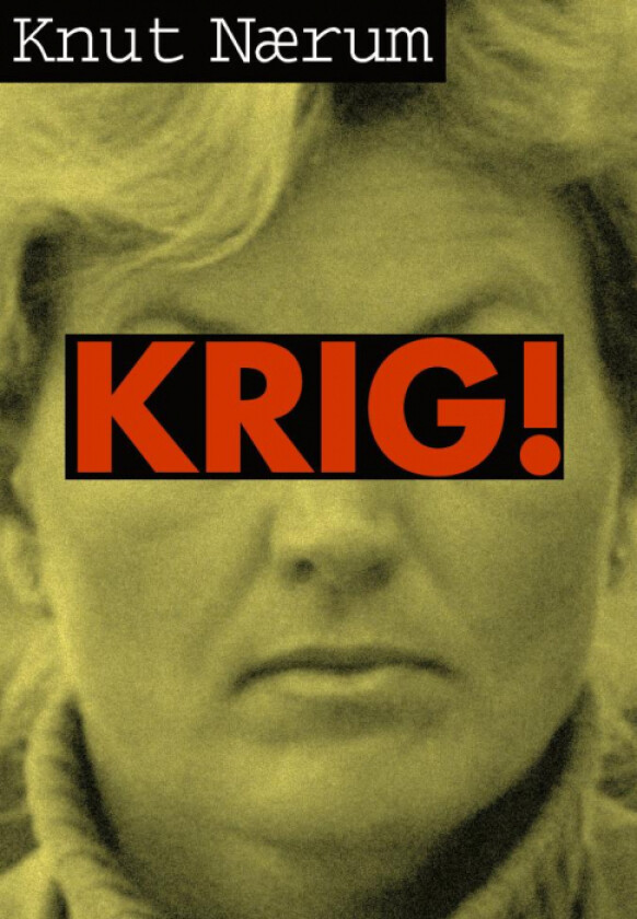 Krig! av Knut Nærum