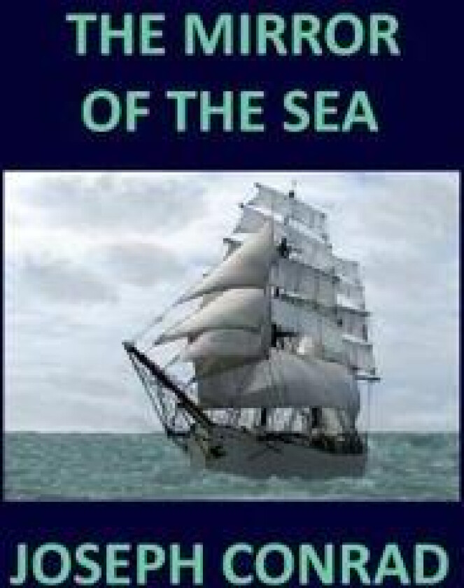 THE MIRROR OF THE SEA Joseph Conrad