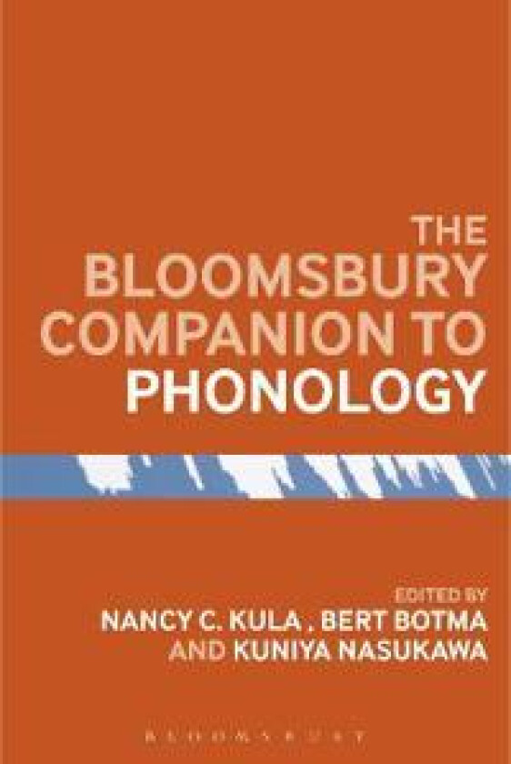 The Bloomsbury Companion to Phonology