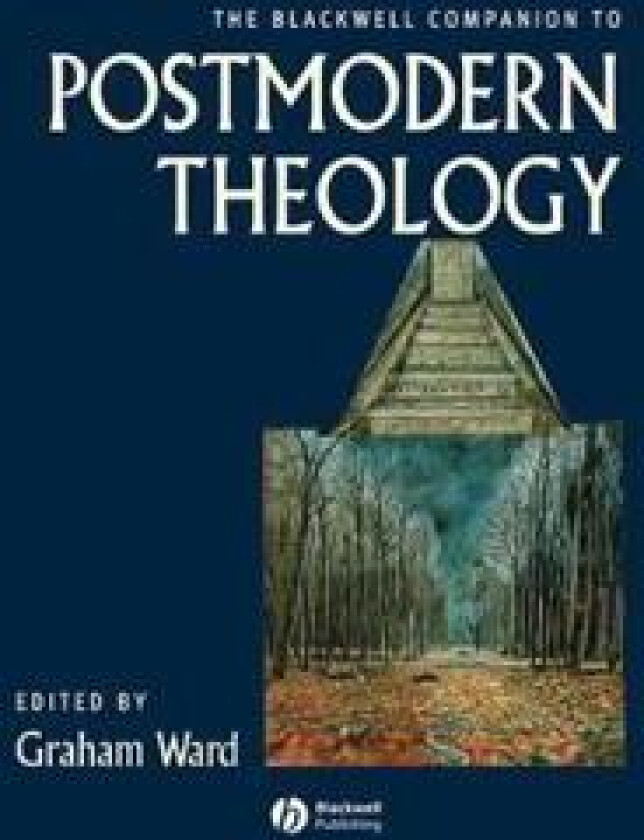 The Blackwell Companion to Postmodern Theology