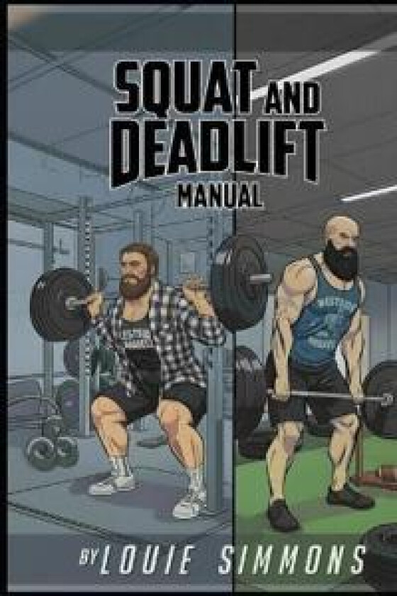 The Westside Barbell Squat and Deadlift Manual