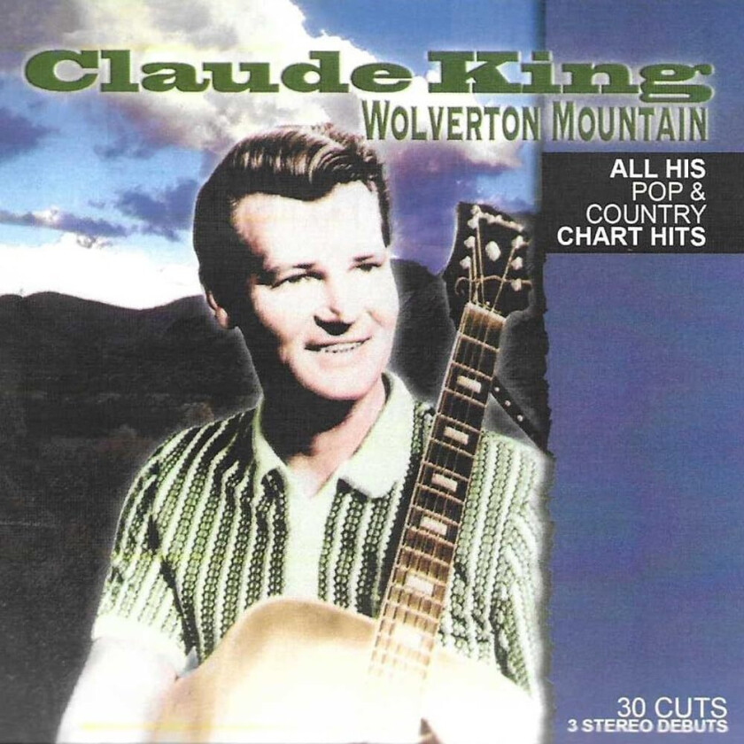 Claude King Wolverton Mountain: All His Pop & Country CD