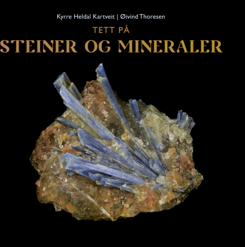 Tett på steiner og mineraler av Kyrre Heldal Kartveit