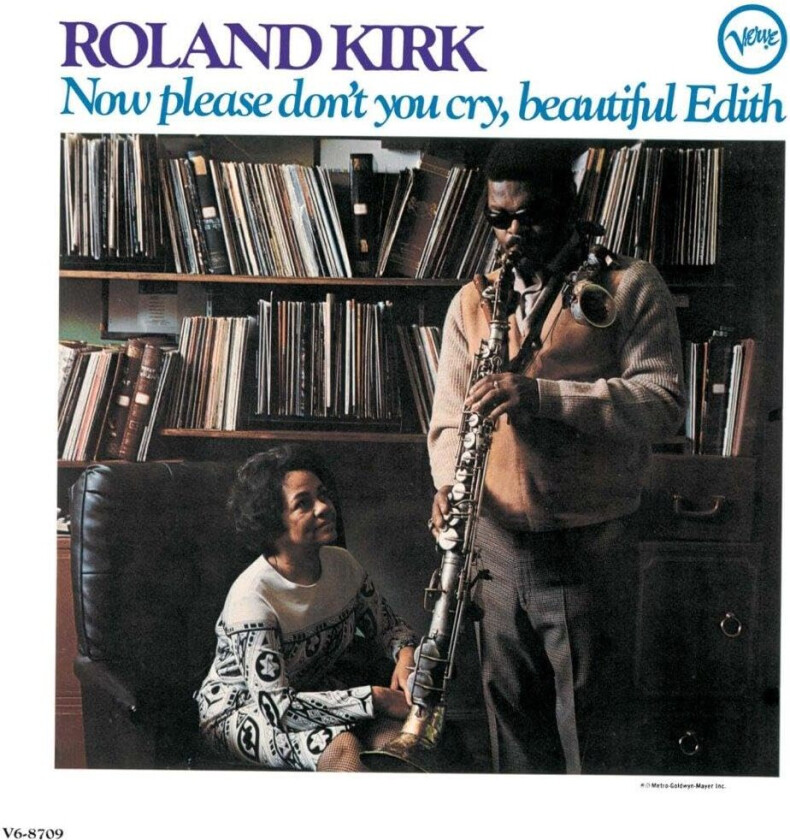Roland Kirk Now Please Don't You Cry Beautiful Edith CD