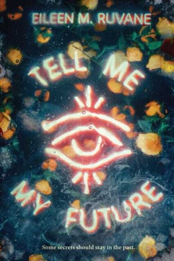 Tell Me My Future A Novel
