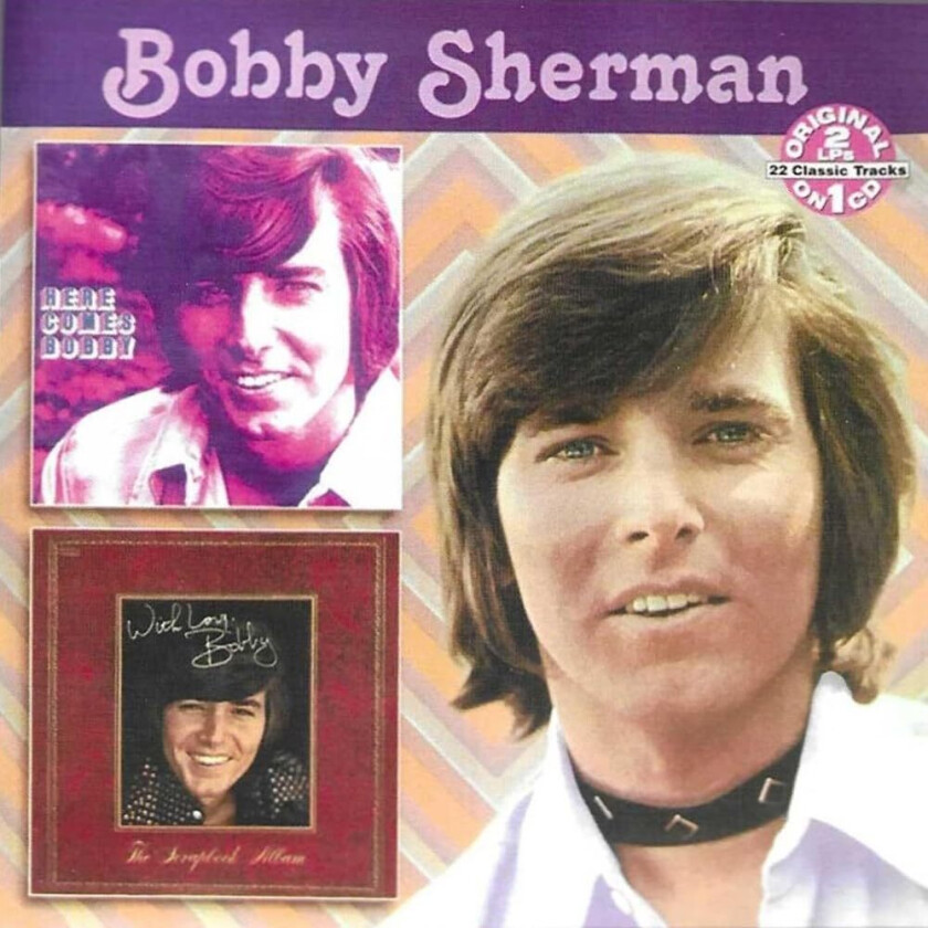 Bobby Sherman Here Comes Bobby / With Love Bobby CD