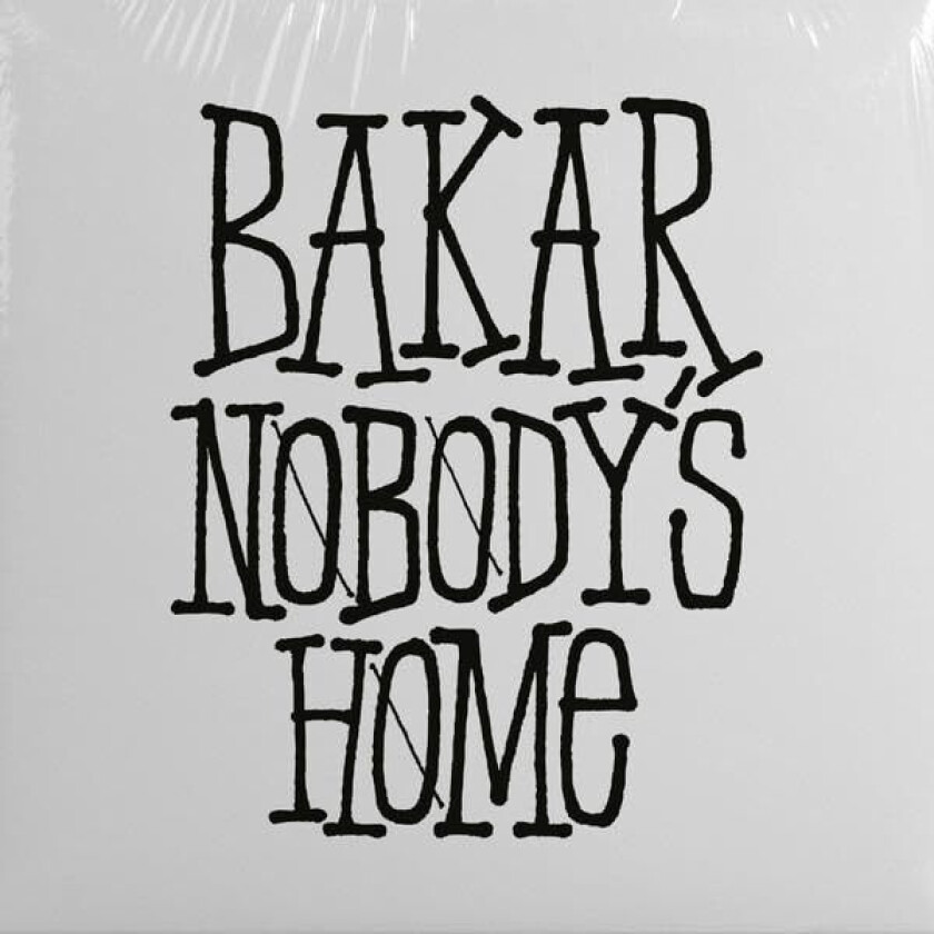 Bakar Nobody's Home LP/Vinyl