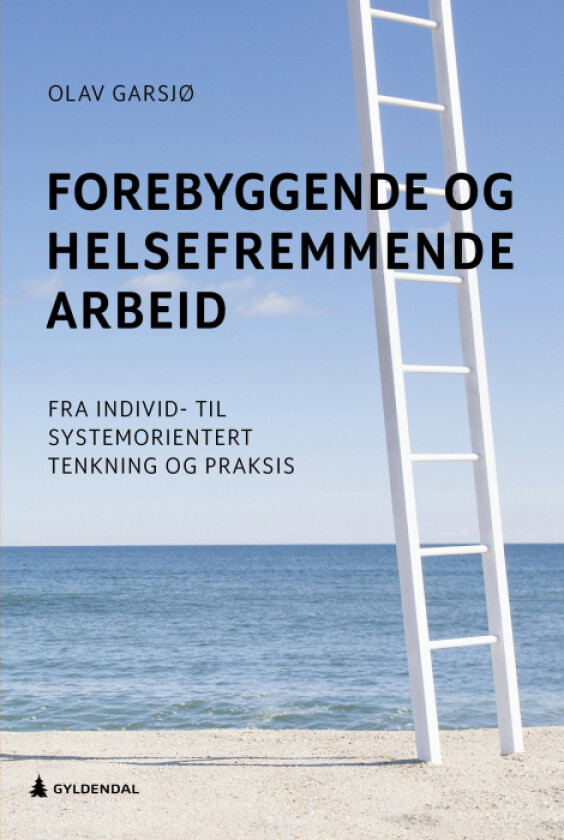 Forebyggende og helsefremmende arbeid av Olav Garsjø