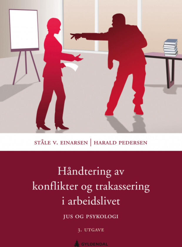 Håndtering av konflikter og trakassering i arbeidslivet av Ståle Einarsen, Harald Pedersen